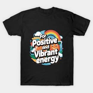 Fruit: For positive and vibrant energy T-Shirt